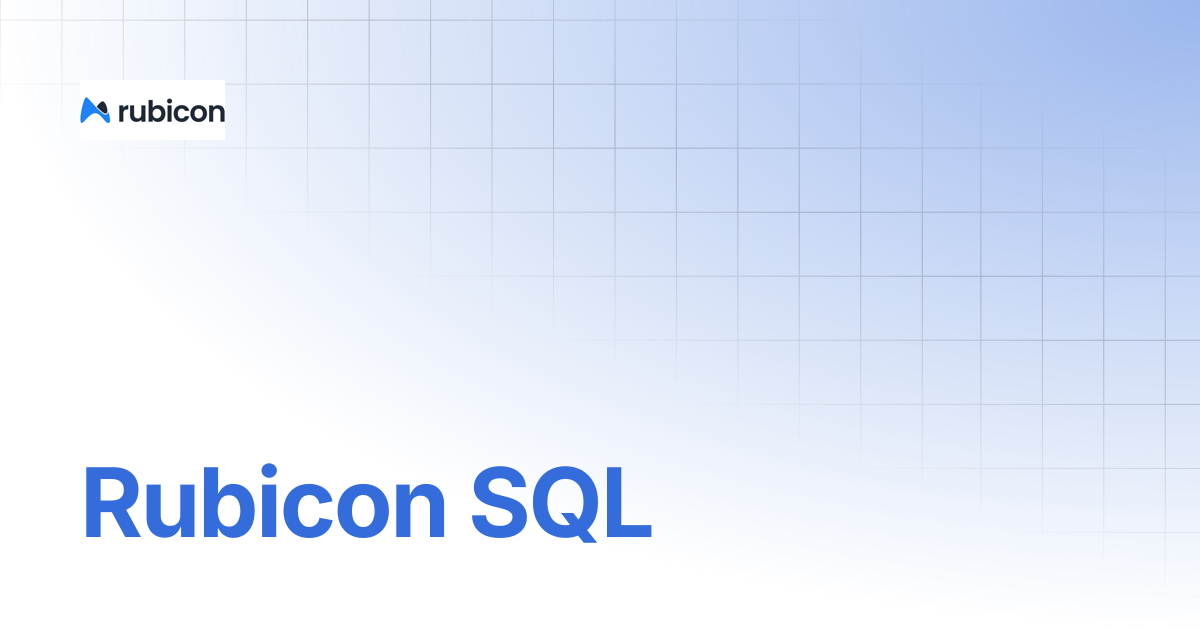 Rubicon SQL | Rubicon Documentation